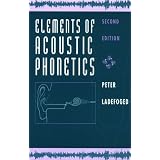Elements of Acoustic Phonetics ~ Peter Ladefoged