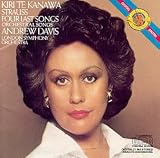 Kiri Te Kanawa - Strauss: Four Last Songs, Orchestral Songs / A. Davis