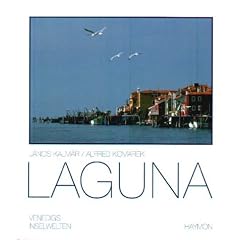 Laguna. Venedigs Inselwelten (Gebundene Ausgabe)