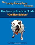 The Penny Auction Guide: QuiBids Edition