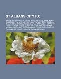 St Albans City F.C.: St Albans City F.C. players, Richard Pacquette, Tony Battersby, Neville Roach, Mark Halsey, Tony Roberts, Jude Stirling