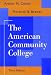 The American Community College (Jossey-Bass Higher and...