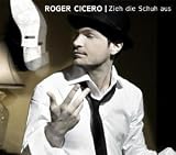 Zieh die Schuh aus - Roger Cicero