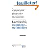 La Ville 2.0, complexe et famili�re.