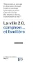 La Ville 2.0, complexe et famili�re.