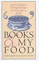 Books and My Food: Literary Quotations and Original Recipes for Every Day in the Year (Iowa Szathmary Culinary Arts)