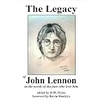 The Legacy of John Lennon in the Words of the Fans Who Love Him book cover