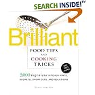 Brilliant Food Tips and Cooking Tricks: 5,000 Ingenious Kitchen Hints, Secrets, Shortcuts,... by  David Joachim