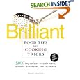 Brilliant Food Tips and Cooking Tricks: 5,000 Ingenious Kitchen Hints, Secrets, Shortcuts, and Solutions