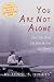 You Are Not Alone: Teens Talk about Life After the Loss of a Parent: Teens Talk about Life After the Loss of a Parent (You Are Not Alone)