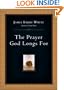 The Prayer God Longs For