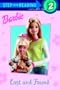 Barbie: Lost and Found (Step-Into-Reading, Step 2)