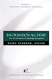 Information Alchemy, The Art and Science of Knowledge Management, Volume 3, EDUCAUSE Leadership Strategies 