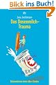 Das Dosenmilch- Trauma. Bekenntnisse eines 68er Kindes.