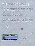 Diana Thater : transcendence is expansion and contraction at the same time