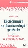 Dictionnaire de pharmacologie générale : Suivi de Dictionnaire de statistique médicale