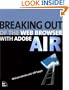 Breaking Out of the Web Browser with Adobe AIR