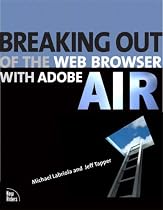 Breaking Out of the Web Browser with Adobe AIR