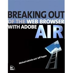Breaking Out of the Web Browser with Adobe AIR