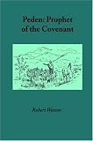 Peden: Prophet of the Covenant