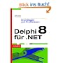 Borland Delphi für .NET. Grundlagen und Profiwissen