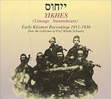 Yikhes: Early Klezmer Recordings, 1911-1939