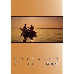 Notturno in the Fisherboat