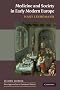 Medicine and Society in Early Modern Europe (New Approaches to European History)