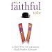 The Faithful Tribe: An Intimate Portrait of the Loyal Institutions