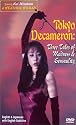 Tokyo Decameron: Three Tales of Madness and Sensuality