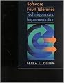 Software Fault Tolerance Techniques and Implementation (Artech House Computer Security Series) (Illustrated) (Hardcover)