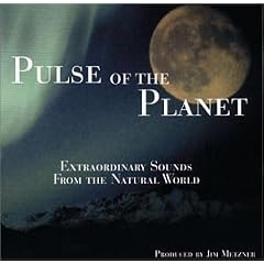 Pulse of the Planet: Extraordinary Sounds From the Natural World
