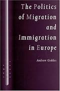 The Politics of Migration and Immigration in Europe (SAGE Politics Texts series)