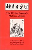 The Divine Farmer's Materia Medica: A Translation of the Shen Nong Ben Cao (Blue Poppy's Great Masters Series)