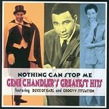 Buy : Nothing Can Stop Me: Gene Chandler`s Greatest Hits