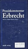 Praxiskommentar Erbrecht ohne CD-ROM