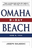 Omaha Beach: D-Day, June 6, 1944