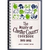 The Bounty of Chester County Cookbook 1682-1982 (Pennsylvania)
