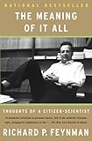 The Meaning of It All: Thoughts of a Citizen Scientist (Helix Books)