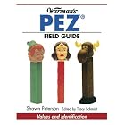 Warman's Pez Field Guide (Warman's Field Guides) by  Shawn Peterson and Tracy Schmidt