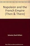 Napoleon and the French Empire