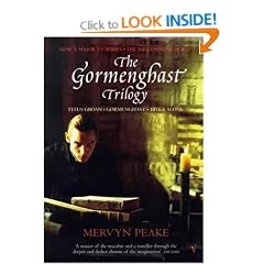 The Gormenghast Trilogy: Titus Groan, Gormenghast, Titus Alone