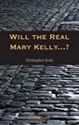 Will the Real Mary Kelly...?