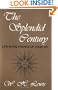The Splendid Century: Life in the France of Louis XIV