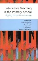 Interactive Teaching in the Primary School: Digging Deeper into Meanings