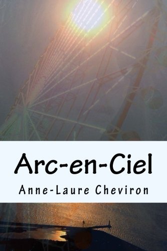 Arc-en-Ciel (French Edition)