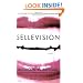 Sellevision: A Novel