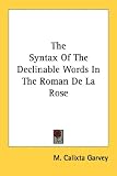The Syntax of the Declinable Words in the Roman de La Rose