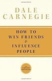 How To Win Friends and Influence People