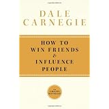 How To Win Friends and Influence People ~ Dale Carnegie